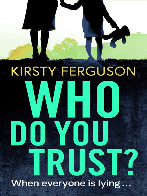 Title details for Who Do You Trust? by Kirsty Ferguson - Available